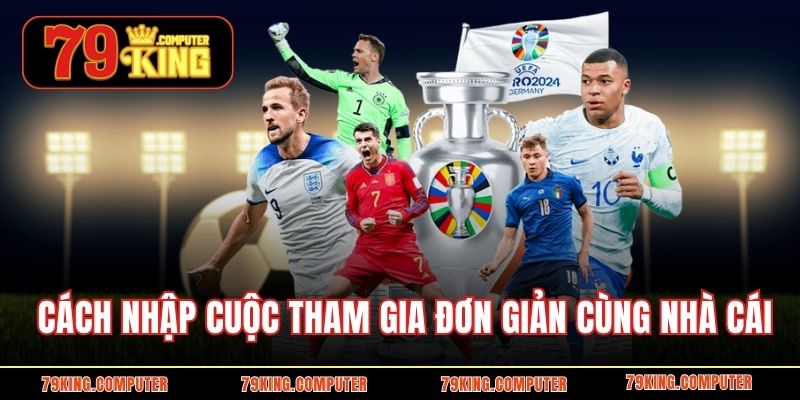Cách nhập cuộc tham gia đơn giản cùng nhà cái