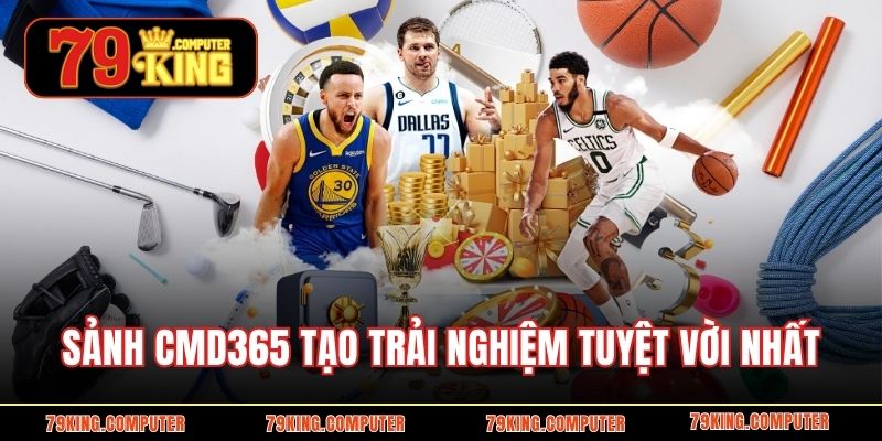 Sảnh CMD365 tạo trải nghiệm tuyệt vời nhất