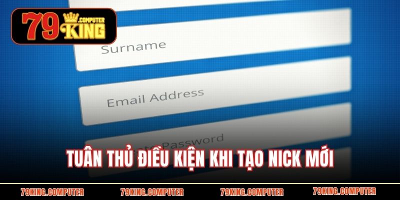 Tuân thủ điều kiện khi tạo nick mới