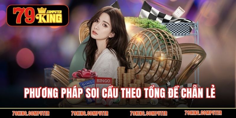 Phương pháp soi cầu theo tổng đề chẵn lẻ
