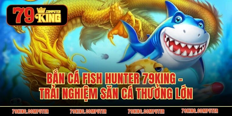 Bắn cá Fish Hunter